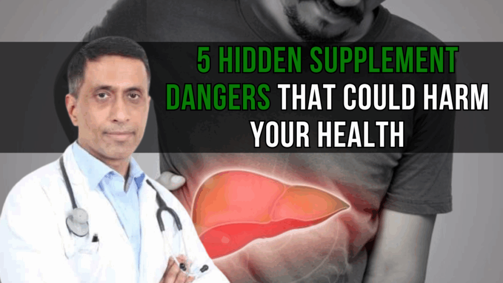5 Hidden Supplement Dangers That Could Harm Your Health